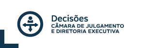 decisões, câmara de julgamento e diretoria executiva.