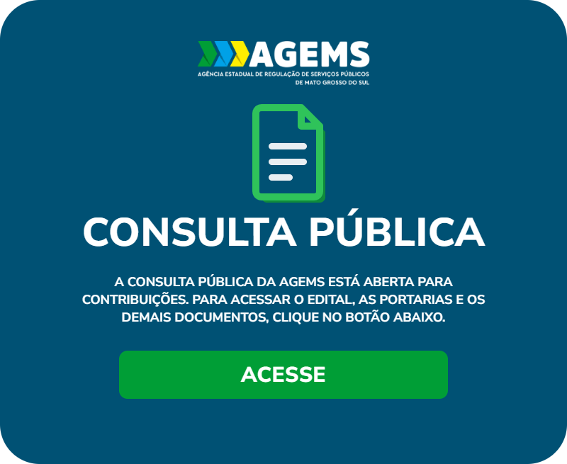 Consulta Pública da AGEMS aberta para contribuições. Clique para acessar o edital, as portarias e os demais documentos.